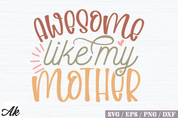Awesome Like My Mother Retro SVG Design Review
