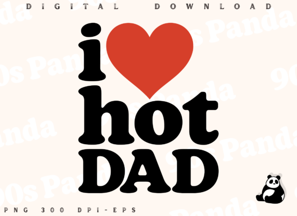 I Love Hot Dad SVG PNG Review