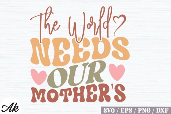 The World Needs Our Mother Retro SVG Design Review